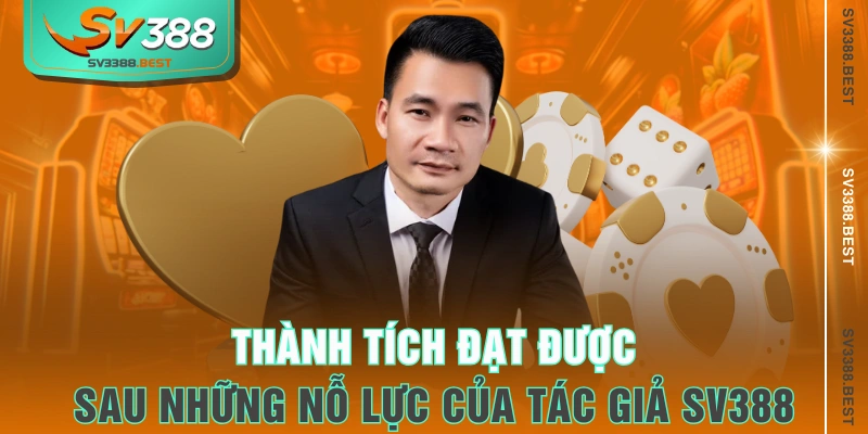 Thành tích đạt được sau những nỗ lực của tác giả SV388